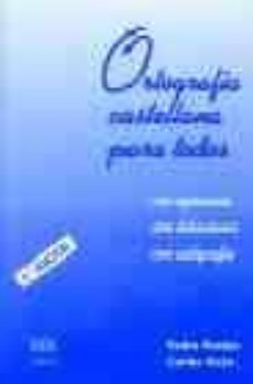 ortografia castellana para todos-c. pardos-c. vicen-9788486778262