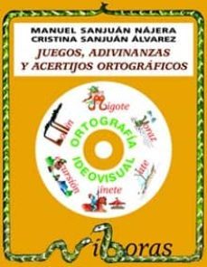 juegos adivinanzas y acertijos ortograficos nº 1 (incluye cd-rom)-manuel sanjuan najera-cristina sanjuan alvarez-9788487705762