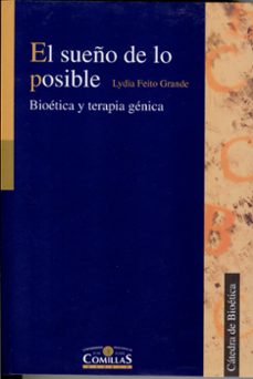 el sueño de lo posible: bioetica y terapia genica-9788489708662