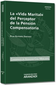 la vida marital del perceptor de la pension compensatoria-pilar gutierrez santiago-9788490149362