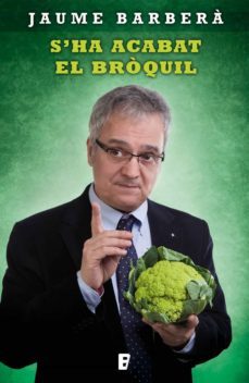 s'ha acabat el bròquil (ebook)-jaume barbera-9788490194362