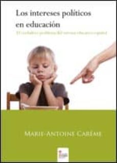 los intereses politicos en educacion (ebook)-marie antoine careme-9788490308462