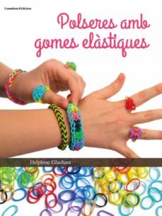 polseres amb gomes elastiques-delphine clachant-9788490342862