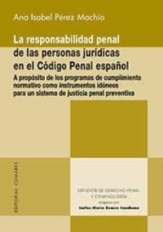 la responsabilidad penal de las personas juridicas en el codigo penal español-ana isabel perez machio-9788490456262