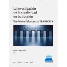 la investigacion de la creatividad en traduccion-ana mª rojo lopez-9788490458662