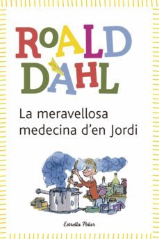 la meravellosa medecina d en jordi-roald dahl-9788490572962