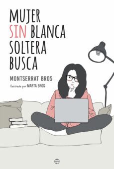 mujer sin blanca soltera busca-montserrat bros-9788490608562