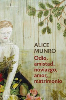 odio, amistad, noviazgo, amor, matrimonio-alice munro-9788490622162