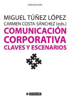 comunicacion corporativa. claves y escenarios-9788490643662