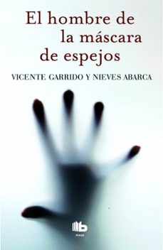 el hombre de la mascara de espejos (serie valentina negro & javie r sanjuan 3)-vicente garrido-nieves abarca-9788490701362