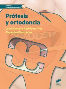 protesis y ortodoncia (ebook)-laura donaire rodriguez rey-alejandro diaz luque-9788490778562