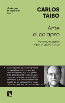 ante el colapso: por la autogestion y por el apoyo mutuo-9788490976562