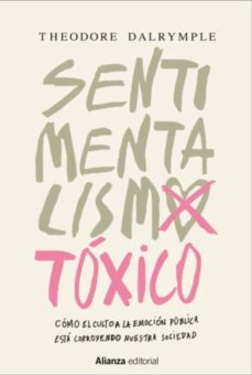 sentimentalismo toxico (ebook)-theodore dalrymple-9788491044062