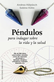 pendulos para indagar sobre la vida y salud-andrea hulpusch-9788491110262