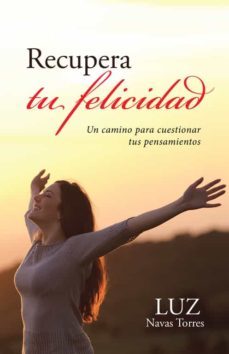 (i.b.d.) recupera tu felicidad-luz navas torres-9788491122562