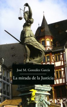 la mirada de la justicia (ebook)-jose maria gonzalez garcia-9788491142362