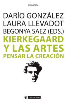 kierkegaard y las artes-dario gonzalez-9788491161462