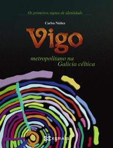 vigo metropolitano en la galicia celtica-9788491212362