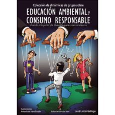 coleccion de dinamicas de grupo sobre educacion ambiental y consu mo responsable-9788491262862