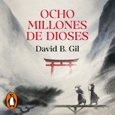 ocho millones de dioses (audiolibro)-david b. gil-9788491295662