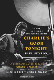 charlie's good tonight. su vida, su tiempo y los rolling stones (ebook)-paul sexton-9788491398462