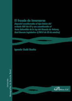 el fraude de inversores.especial consideracion al tipo basico del articulo 282 bis cp y con actualizacion al texto refundido de la ley del mercado de valores, real decreto legislativo 4/2015 de 23 de octubre (ebook)-9788491484462