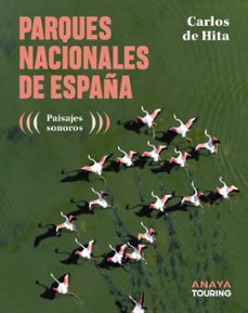 parques nacionales de españa 2025 (guias singulares)-carlos de hita moreno-9788491588962