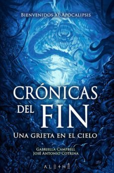 cronicas del fin (ebook)-gabriella campbell-jose antonio cotrina-9788491643562