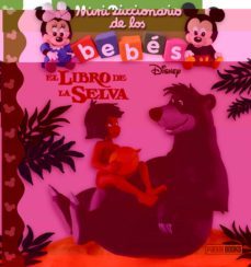 Mini Diccionario De Los Bebés Disney: El Libro De La Selva