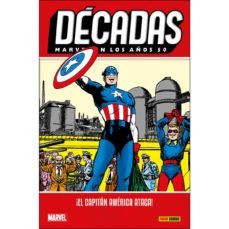 decadas: marvel en los años 50 ¡el capitan america ataca!-stan lee-howard chaykin-9788491678762