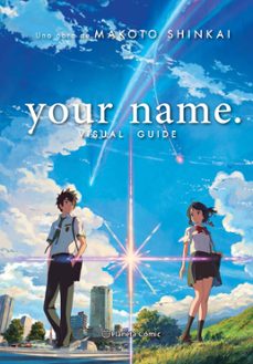 your name visual guide-makoto shinkai-9788491740162
