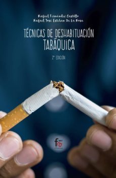 tecnicas de deshabituacion tabaquica (2ª ed.)-rafael fernandez castillo-rafael jose esteban de la rosa-9788491767862