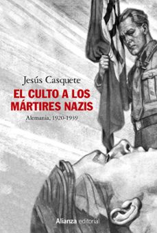 el culto a los martires nazis. alemania, 1920-1939-9788491819462