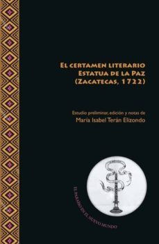 el certamen literario estatua de la paz (zacatecas, 1722)-jose de aguirre villar-9788491920762