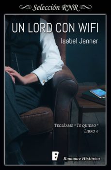 un lord con wifi (serie tecleame te quiero 4) (ebook)-9788491950462
