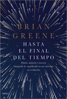 hasta el final del tiempo-brian greene-9788491992462