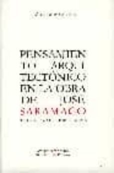 pensamiento arquitectonico en la obra de jose saramago: acerca de la arquitectura de la casa-9788492259762