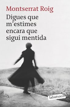 digues que m estimes encara que sigui mentida-9788492549962