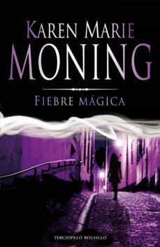fiebre mágica (fiebre 3)-karen marie moning-9788492617562
