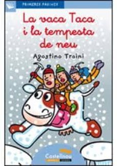 vaca taca i la tempesta de neu (cursiva)-agostino traini-9788492701162