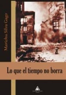 lo que el tiempo no borra-marichu silva gago-9788492952762