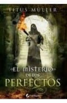 el misterio de los perfectos-titus muller-9788492967162