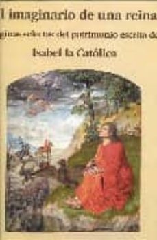 imaginario de una reina: isabel la catolica-elisa ruiz garcia-9788493515362