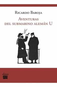 aventuras del submarino aleman u-ricardo baroja nessi-9788493589462
