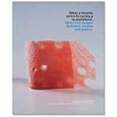 ideas y recetas entre la cocina y la pasteleria-jose romero-9788493758462