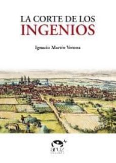la corte de los ingenios-ignacio martin verona-9788493872762