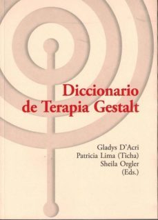 diccionario de terapia gestalt-gladys d acri-patricia (ticha) lima-9788494039362