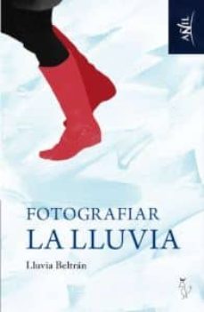 fotografiar la lluvia-9788494076862
