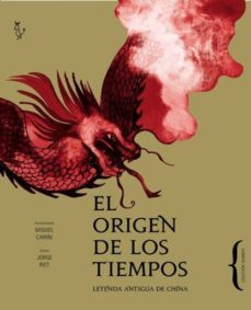 el origen de los tiempos: leyenda antigua de china-gonzalo suarez-miguel carini-9788494168062