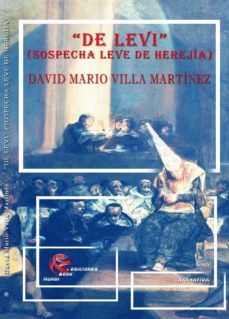 de levi (sospecha leve de herejia)-david mario villa martinez-9788494214462